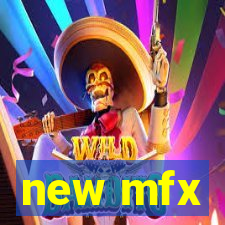 new mfx